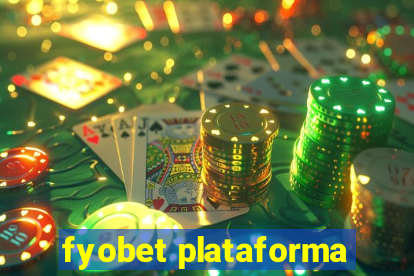 fyobet plataforma